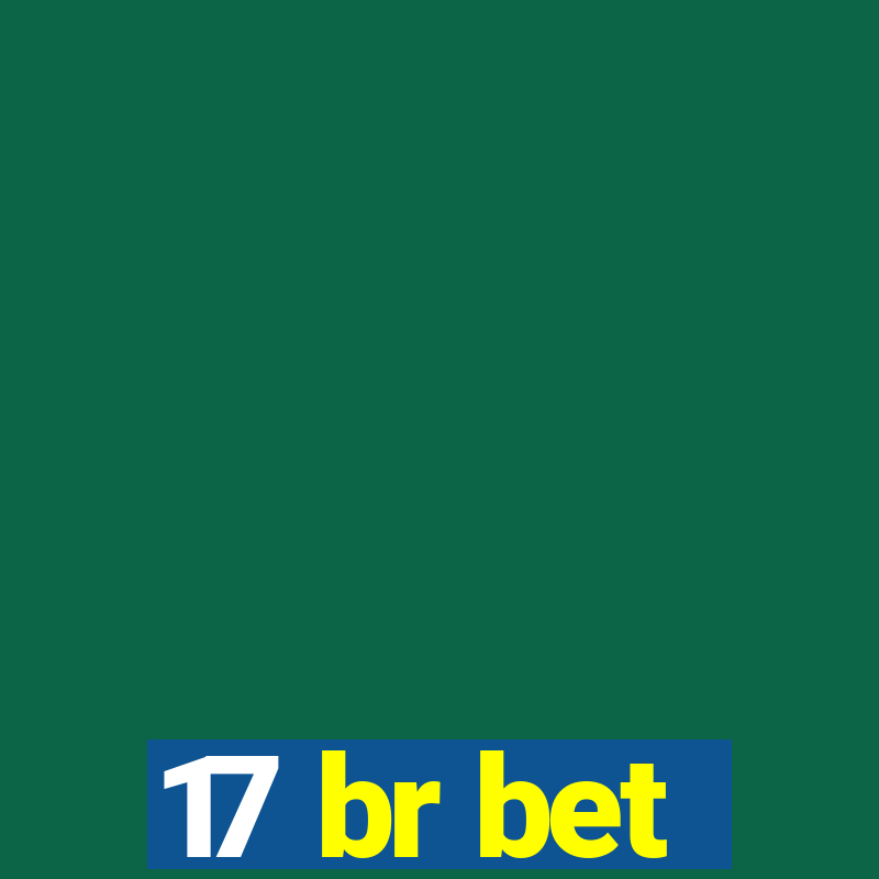 17 br bet